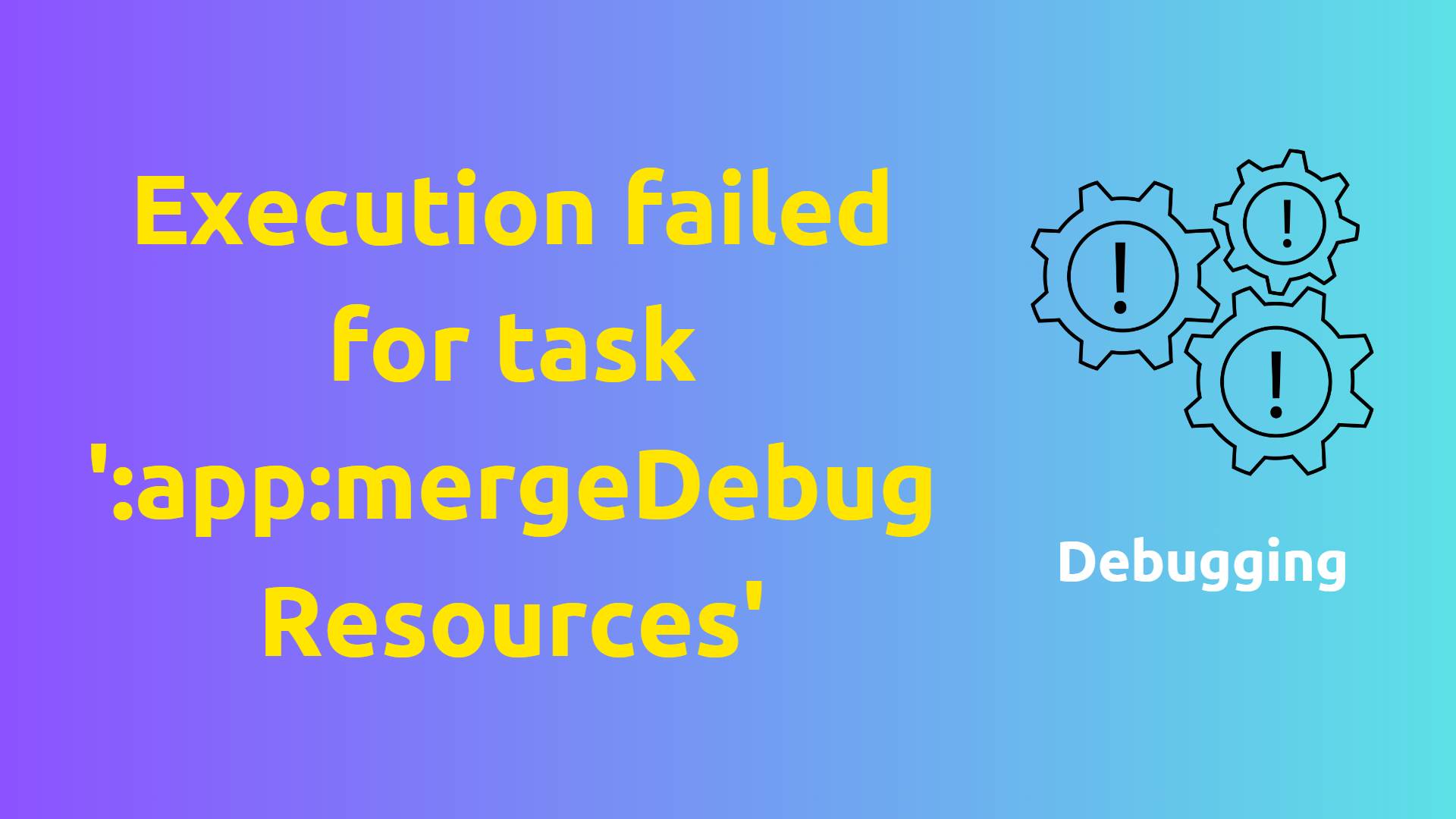 Execution failed for task ':app:mergeDebugResources